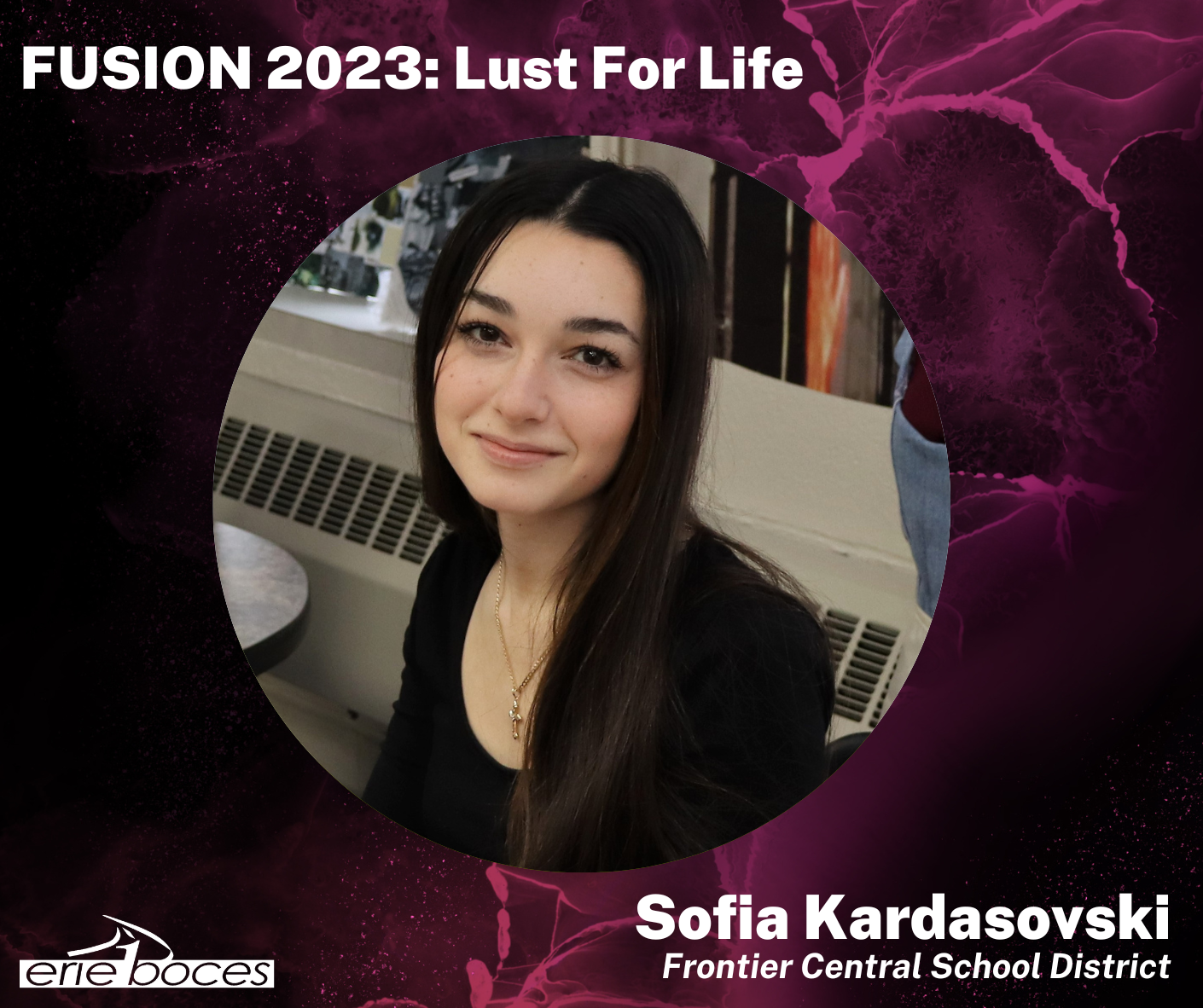 Fusion 2023: Lust For Life. Sofia Kardasovski, Frontier Central School District